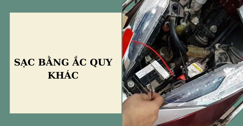 Cách sạc bình ắc quy xe máy bằng ắc quy khác