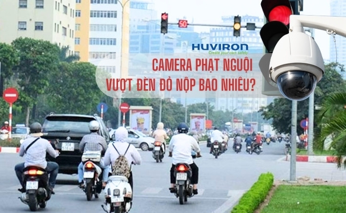 Camera giao thông ghi hình lỗi vượt đèn đỏ xe máy phạt nguội