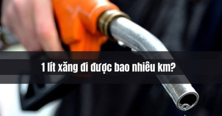 đổ xăng xe máy 1 lít xăng đi được bao nhiêu km