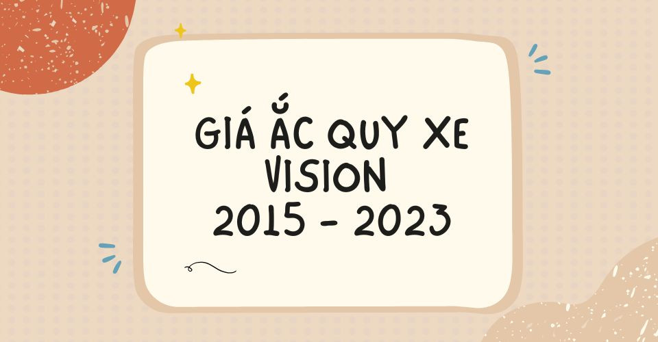 Giá ắc quy xe Vision đời mới