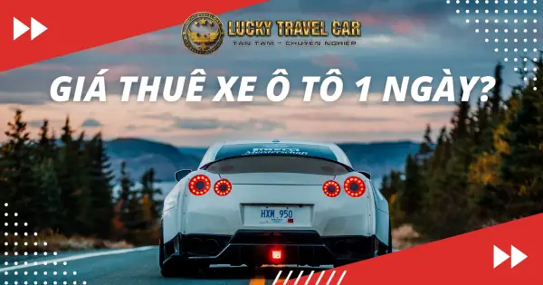 Đánh Giá Chi Tiết: Top 5 Dịch Vụ Cho Thuê Xe Ô Tô Theo Ngày Uy Tín Và Tiết Kiệm Nhất Hiện Nay