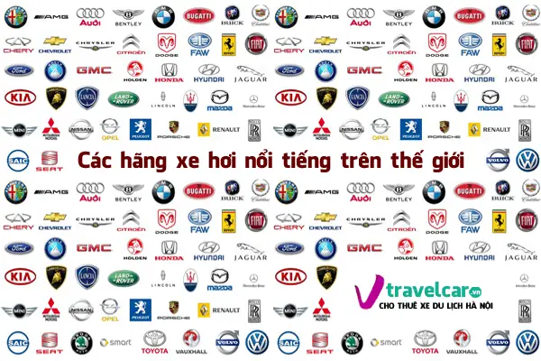 Các Hãng Sản Xuất Xe Ô Tô Phổ Biến Nhất Thế Giới Hiện Nay Các Hãng Sản Xuất Xe Ô Tô Phổ Biến Nhất Thế Giới Hiện Nay