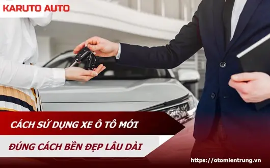 Các Lưu Ý Khi Mới Dùng Xe Ô Tô Cho Người Mới Bắt Đầu Các Lưu Ý Khi Mới Dùng Xe Ô Tô Cho Người Mới Bắt Đầu