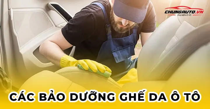 Hướng Dẫn Chi Tiết Cách Chăm Sóc Ghế Da Xe Ô Tô Tại Nhà Hiệu Quả Hướng Dẫn Chi Tiết Cách Chăm Sóc Ghế Da Xe Ô Tô Tại Nhà Hiệu Quả