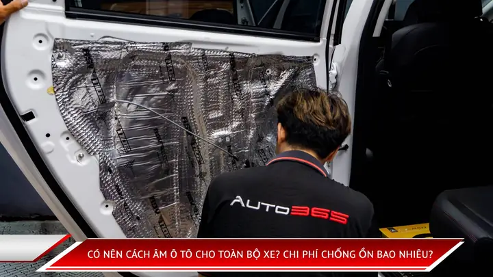 Chi Phí Giảm Tiếng Ồn Xe Ô Tô: Bảng Giá Và Các Phương Pháp Tối Ưu Nhất