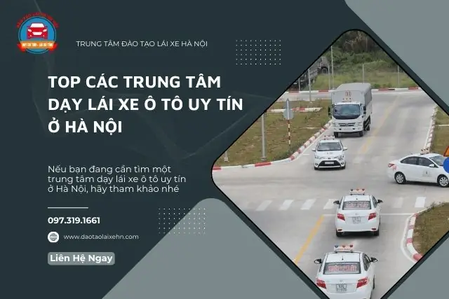 Top 10 Trung Tâm Dạy Lái Xe Ô Tô Uy Tín Nhất Tại Hà Nội (cập Nhật 2024) Top 10 Trung Tâm Dạy Lái Xe Ô Tô Uy Tín Nhất Tại Hà Nội (cập Nhật 2024)