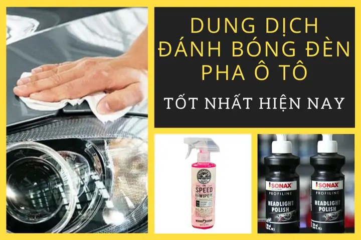 Top 10 Dung Dịch Làm Bóng Xe Ô Tô Tốt Nhất Hiện Nay: Đánh Giá Chi Tiết & Lựa Chọn Lý Tưởng