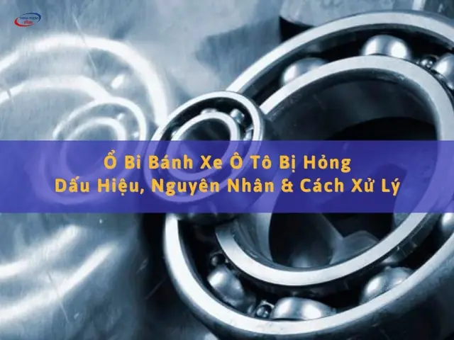 Đánh Giá Chi Tiết Và Cập Nhật Giá Ổ Bi Xe Ô Tô Mới Nhất 2026